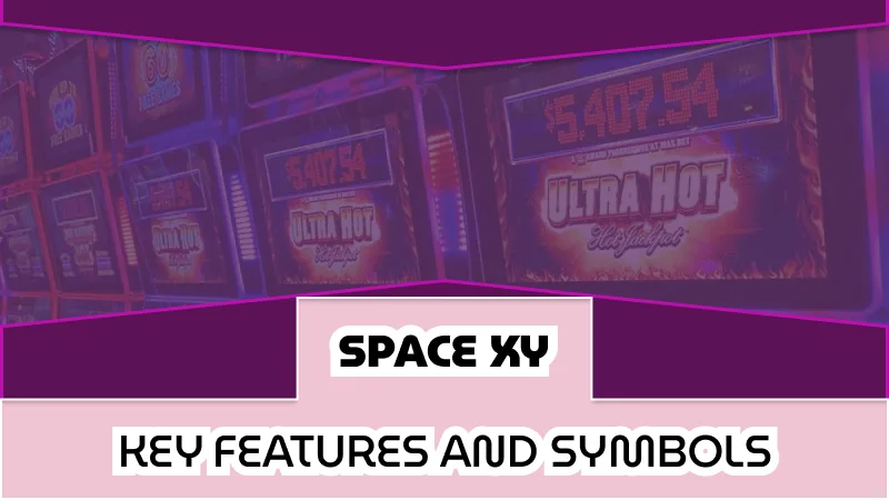 Key Features and Symbols in Space XY Slot