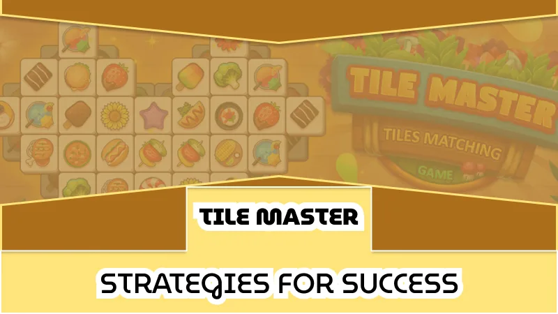 Tile Master Strategies for Success